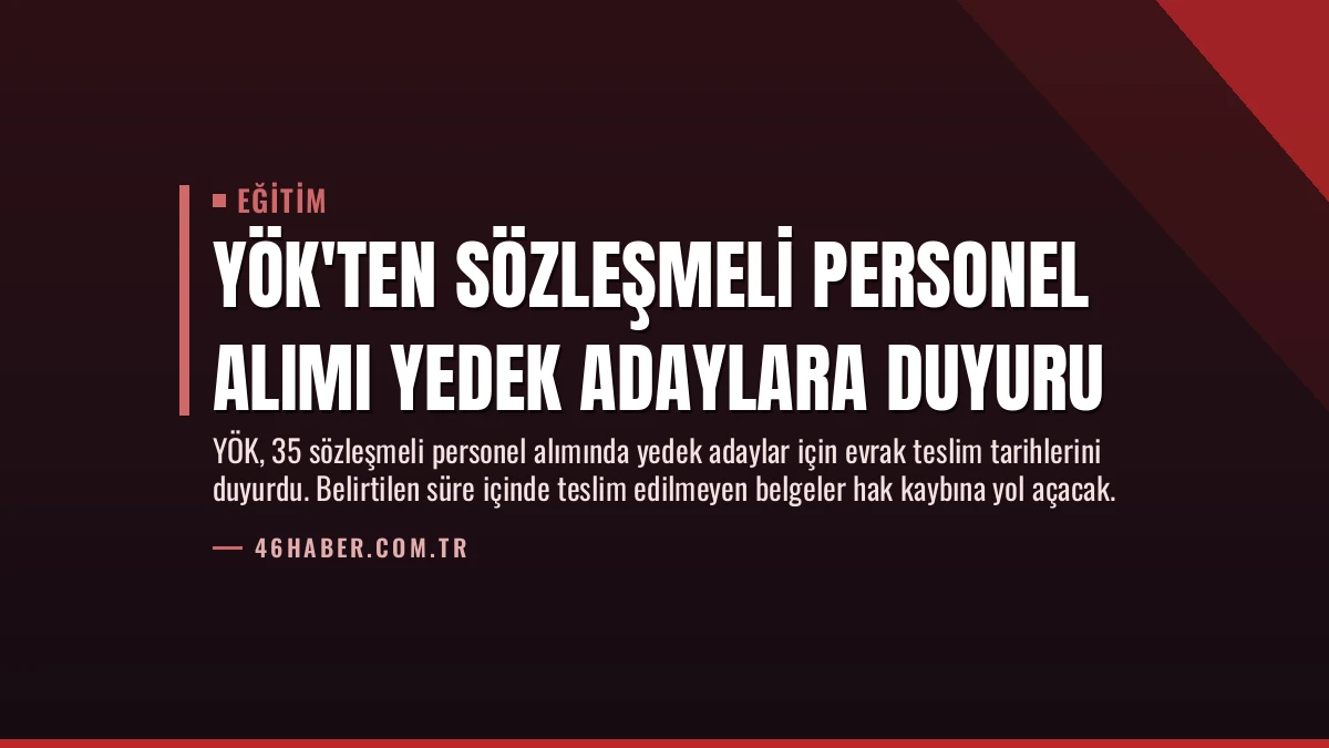 YÖK’ten Sözleşmeli Personel Alımı Yedek Adaylara Duyuru