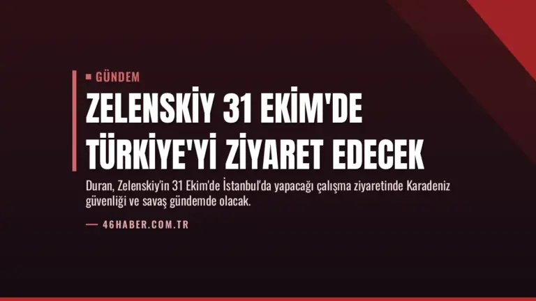 Zelenskiy 31 Ekim'de Türkiye'yi Ziyaret Edecek