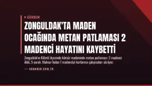 Zonguldak’ta Maden Ocağında Metan Patlaması 2 Madenci Hayatını Kaybetti